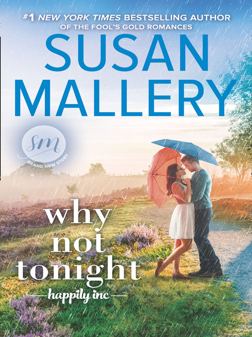 Title details for Why Not Tonight by Susan Mallery - Available
